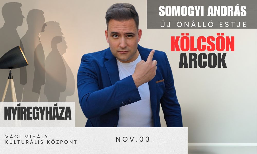 Nyíregyháza - Somogyi András - Kölcsön Arcok