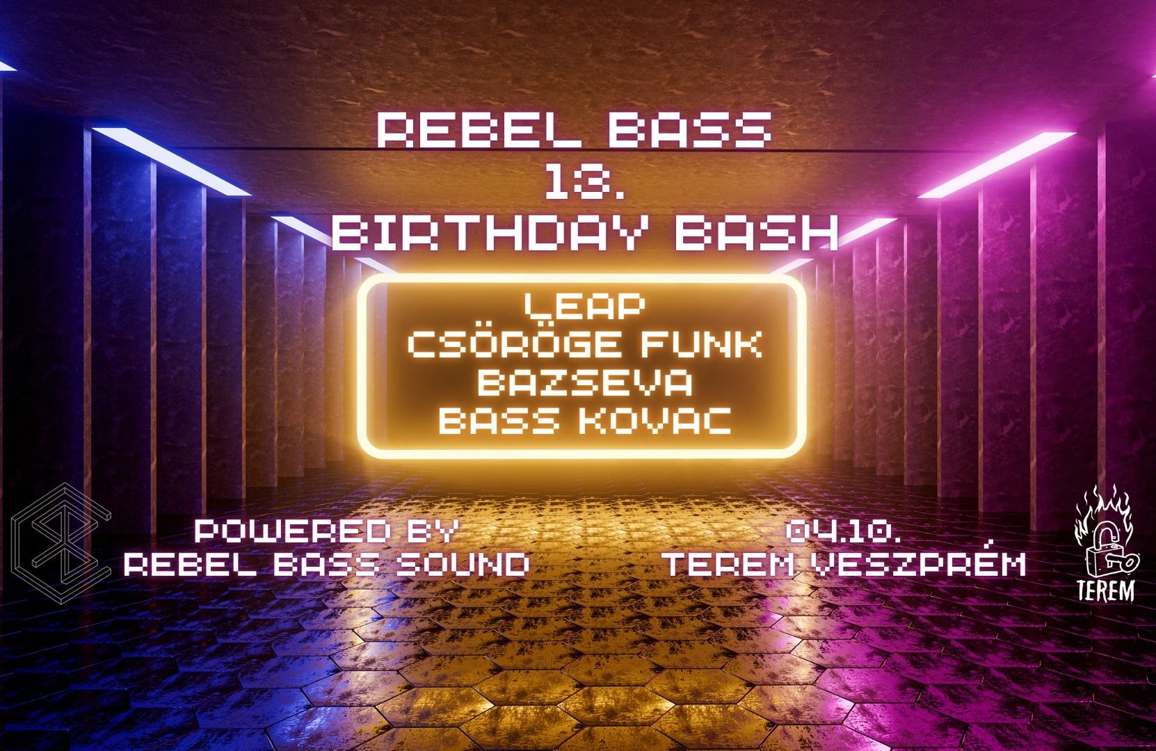 Bash Rabel Tixa // REBEL BASS CREW 13th Birthday Bash