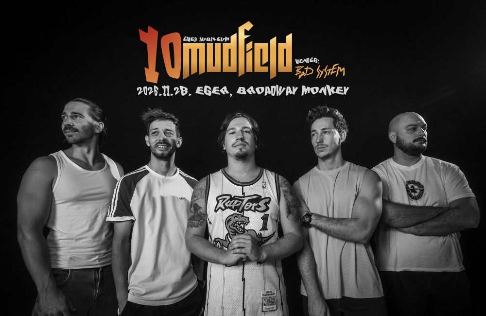 Imagem da fonte — MUDFIELD 10 - Eger / Broadway Monkey - vendég: Bad System