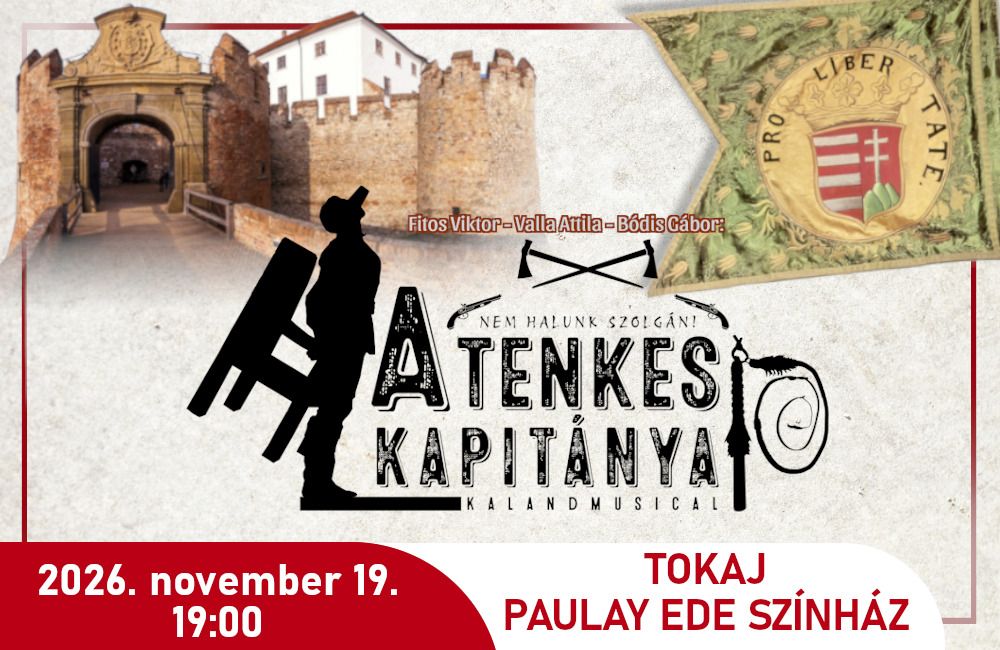 Mandala Dalszínház– „A Tenkes kapitánya” // Tokaj