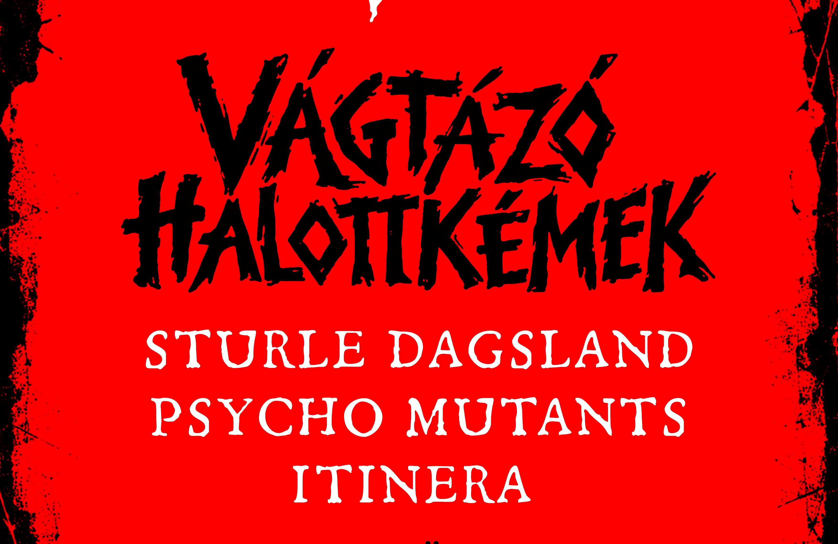 Vágtázó Halottkémek, Sturle Dagsland, Psycho Mutants, Itinera // Budapest, Dürer Kert