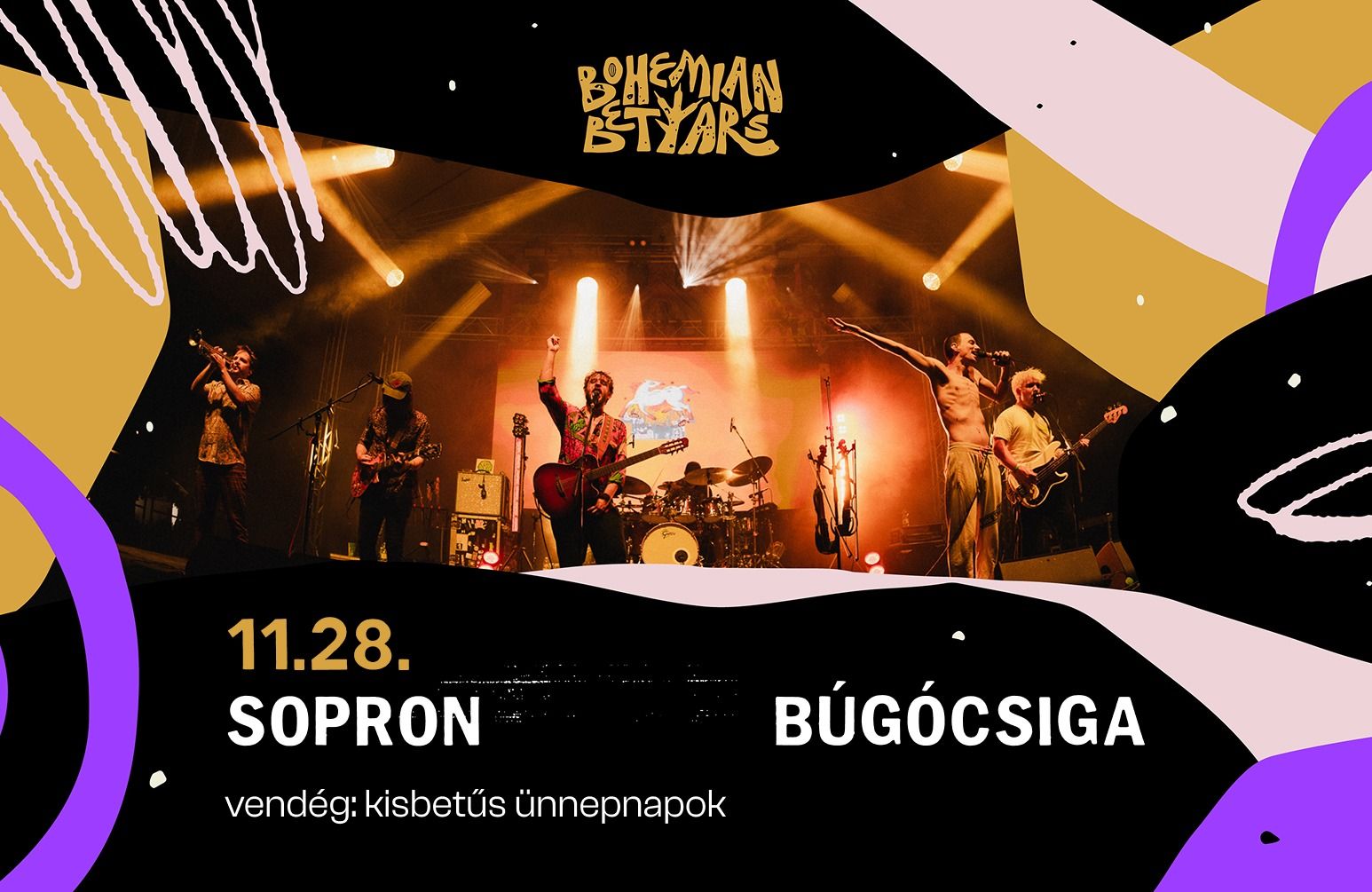 Bohemian Betyars // Sopron @ Búgócsiga vendég: kisbetűs ünnepnapok