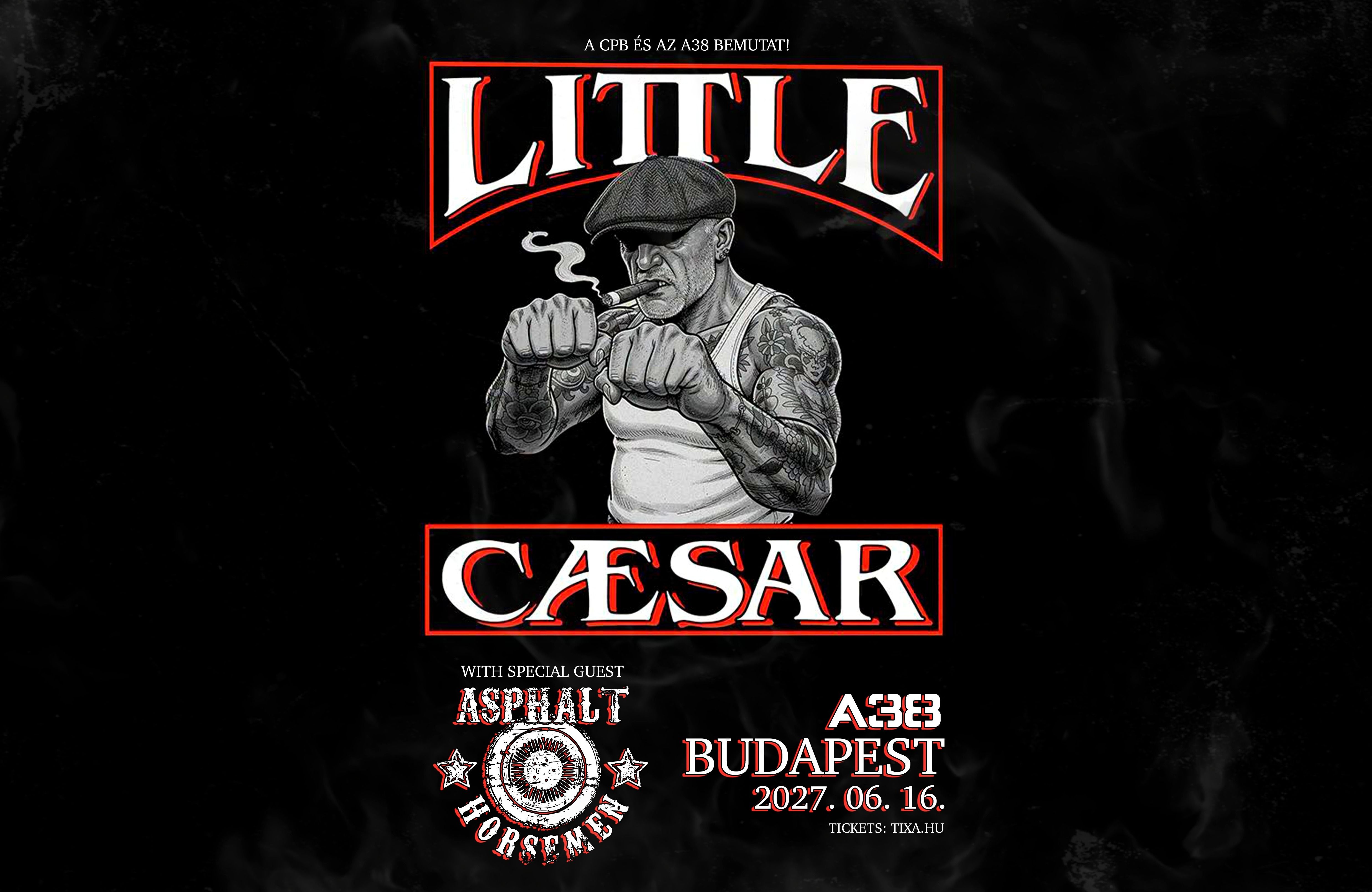 LITTLE CEASAR (US) · ASPHALT HORSEMEN I BUDAPEST